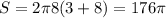 S=2\pi 8(3+8)=176\pi