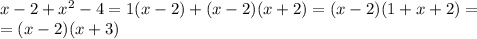 x-2+x^2-4=1(x-2)+(x-2)(x+2)=(x-2)(1+x+2)= \\ = (x-2)(x+3)