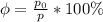 \phi=\frac{p_{0}}{p}*100\%