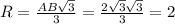 R=\frac{AB\sqrt3}{3}=\frac{2\sqrt3\sqrt3}{3}=2