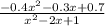 \frac{-0.4x^2 -0.3x+0.7}{x^2-2x+1}