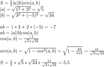 S=\frac{1}{2}|a||b|sin(a,b) \\\ |a|=\sqrt{1^2+2^2}=\sqrt5 \\\ |b|=\sqrt{3^2+(-5)^2}=\sqrt{34} \\\\ ab=1*3+2*(-5)=-7 \\\ ab=|a||b|cos(a,b) \\\ cos(a,b)=\frac{-7}{\sqrt{5} *\sqrt{34} } \\\\ sin(a,b)=\sqrt{1-cos^2(a,b)}=\sqrt{1-\frac{49}{5*4}}=\frac{11}{\sqrt{5} *\sqrt{34}} \\\\ S=\frac{1}{2}*\sqrt5*\sqrt{34}*\frac{11}{\sqrt{5} *\sqrt{34}}=5.5