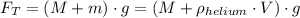 F_{T}=(M+m)\cdot g=(M+\rho_{helium}\cdot V)\cdot g