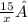 \frac{15}{x} 