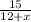 \frac{15}{12+x}