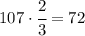 107\cdot\cfrac{2}{3}=72