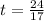 t= \frac{24}{17}