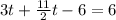 3t+\frac{11}{2}t-6=6