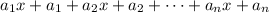 a_1x+a_1+a_2x+a_2+\dots +a_nx+a_n