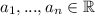 a_1,...,a_n \in\mathbb{R}