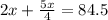 2x+\frac{5x}{4}=84.5