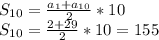 S _{10} = \frac{ a_{1}+ a_{10} }{2} *10\\&#10; S_{10} = \frac{2+29}{2} *10=155