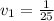 v_{1}=\frac{1}{25}\\&#10;