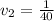 v_{2}=\frac{1}{40}\\