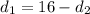 d_{1}=16-d_{2}