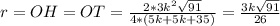 r=OH=OT=\frac{2*3k^{2}\sqrt{91}}{4*(5k+5k+35)}=\frac{3k\sqrt{91}}{26}