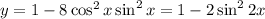 y=1-8\cos^2x\sin^2 x=1-2\sin^22x