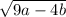 \sqrt{9a-4b}