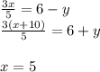 \frac{3x}{5}=6-y\\&#10;\frac{3(x+10)}{5}=6+y\\&#10;\\&#10;x=5\\