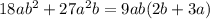 18ab^2+27a^2b=9ab(2b+3a)