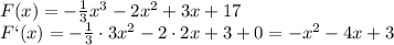 F(x)=-\frac{1}{3}x^3-2x^2+3x+17\\F`(x)=-\frac{1}{3}\cdot 3x^2-2\cdot 2x+3+0=-x^2-4x+3