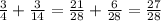 \frac{3}{4} + \frac{3}{14} = \frac{21}{28} + \frac{6}{28} = \frac{27}{28}