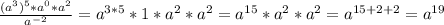 \frac{(a^3)^5*a^0*a^2}{a^{-2}}=a^{3*5}*1*a^2*a^2=a^{15}*a^2*a^2=a^{15+2+2}=a^{19}