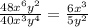 \frac{48 {x}^{6} {y}^{2} }{40 {x}^{3} {y}^{4} } = \frac{6 {x}^{3} }{5 {y}^{2} }