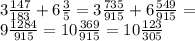 3 \frac{147}{183} +6 \frac{3}{5} =3 \frac{735}{915} +6 \frac{549}{915} =\\&#10;9 \frac{1284}{915} =10 \frac{369}{915} =10 \frac{123}{305}