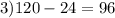 3) 120-24=96