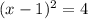 (x-1)^2=4