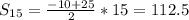 S_{15}=\frac{-10+25}{2}*15=112.5