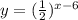 y=(\frac{1}{2})^{x-6}