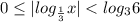 0 \leq |log_{\frac{1}{3}} x| <log_3 6