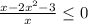 \frac{x-2x^2-3}{x} \leq 0