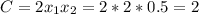 C=2x_1x_2=2*2*0.5=2