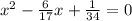 x^2-\frac{6}{17}x+\frac{1}{34}=0