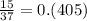 \frac{15}{37}=0.(405)