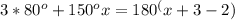 3*80^o+150^ox=180^(x+3-2)