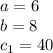 a=6&#10;\\\&#10;b=8&#10;\\\&#10;c_1=40