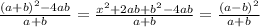 \frac{ (a+b)^{2}-4ab }{a+b} = \frac{x^{2}+2ab+b^{2}-4ab}{a+b} = \frac{(a-b)^{2}}{a+b}