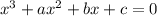 x^{3}+a x^{2}+bx+c=0