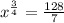 x^{\frac{3}{4}}=\frac{128}{7}