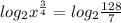 log_2 x^{\frac{3}{4}}=log_2 \frac{128}{7}