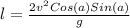 l= \frac{2v^2Cos(a)Sin(a)}{g}