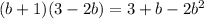 (b+1)(3-2b)=3+b-2b^2