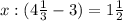 x:(4 \frac{1}{3}-3)=1 \frac{1}{2}