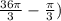 \frac{36 \pi }{3} -\frac{ \pi }{3})