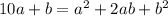 10a+b=a^2+2ab+b^2