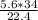 \frac{5.6 * 34}{22.4}